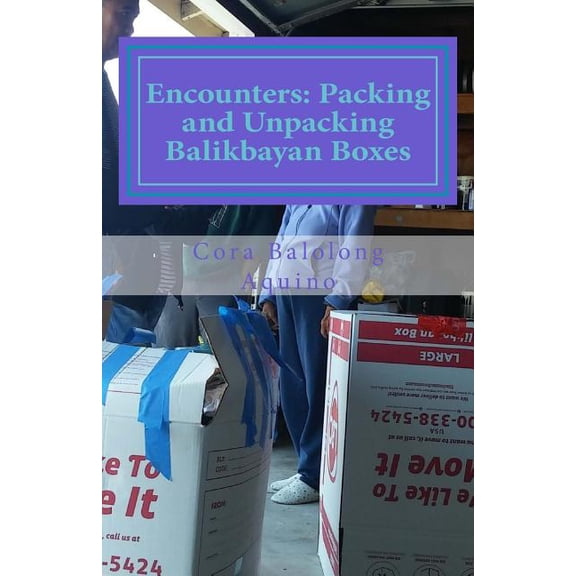 Encounters: Packing and Unpacking Balikbayan Boxes