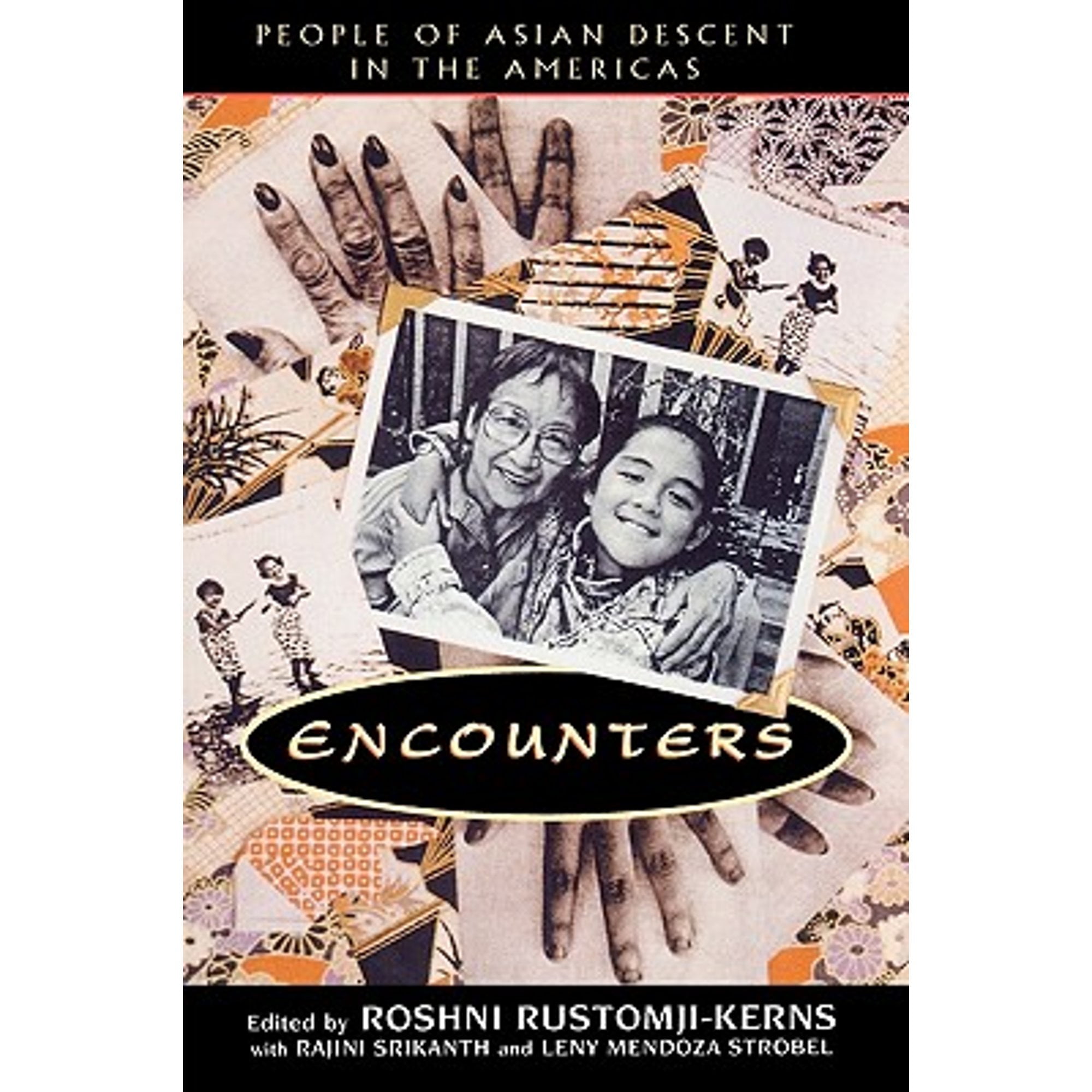 Pre-Owned Encounters: People of Asian Descent in the Americas (Paperback 9780847691456) by Roshni Rustomji-Kerns, Rajini Srikanth, Leny Mendoza Strobel