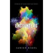 Encounters Stories of Mess Meeting Mercy, Paperback