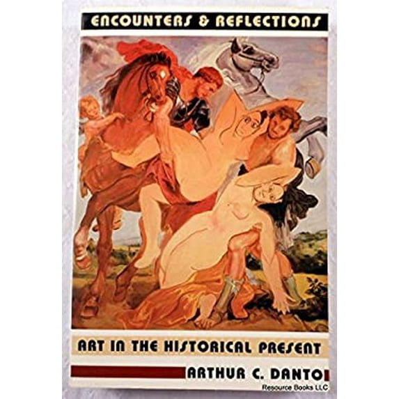 Pre-Owned Encounters & Reflections: Art in the Historical Present (Paperback) 0374523274 9780374523275