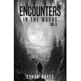 thumbnail image 1 of Encounters in the Woods Encounters in the Woods: Volume 8, Book 8, (Paperback), 1 of 1