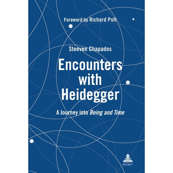 Encounters with Heidegger: A Journey into Being and Time, (Hardcover)