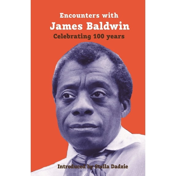Encounters with Encounters with James Baldwin: Celebrating 100 years, (Paperback)