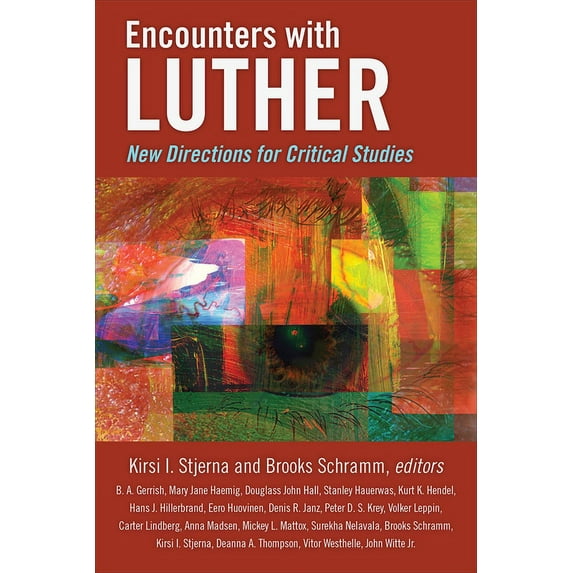 Encounters with Luther: New Directions for Critical Studies (Paperback)