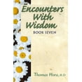 thumbnail image 1 of Encounters with Wisdom Book 7 (Paperback) by Thomas Hora, 1 of 1