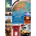 thumbnail image 1 of Encounters with World Affairs: An Introduction to International Relations (Hardcover), 1 of 1