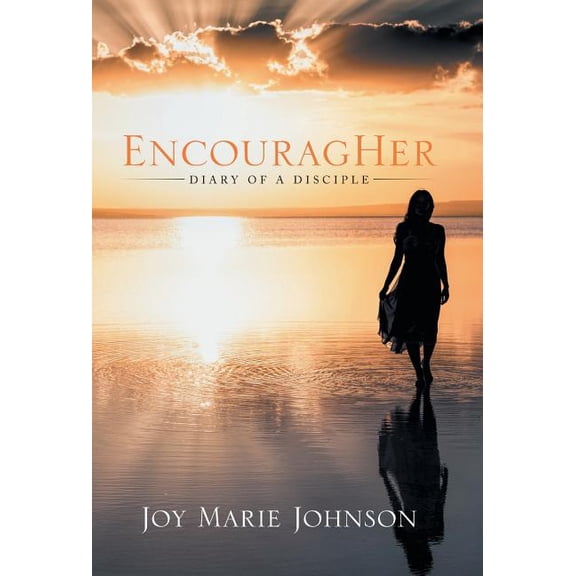 EncouragHer: Diary of A Disciple