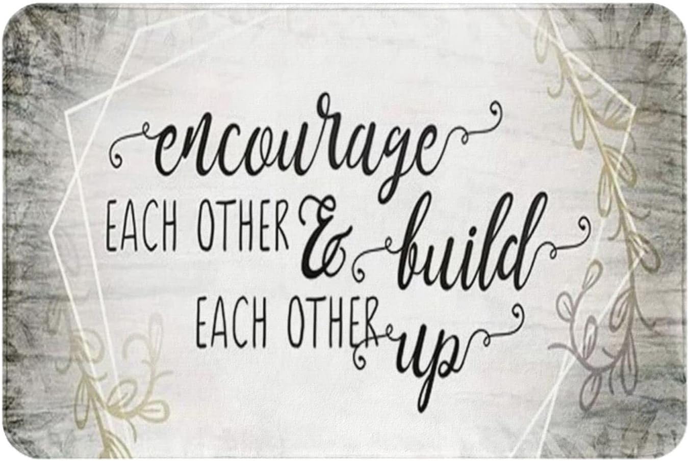 Encourage Each Other Build Each Other Up Non-Slip Absorbent Resist Dirt ...