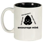 Encourage Mint Funny Motivational Student Coworker Promotion Going Away New Job Gift Ceramic Coffee Mug Tea Cup Gift for Her, Him, Friend, Coworker, Wife, Husband 11oz White