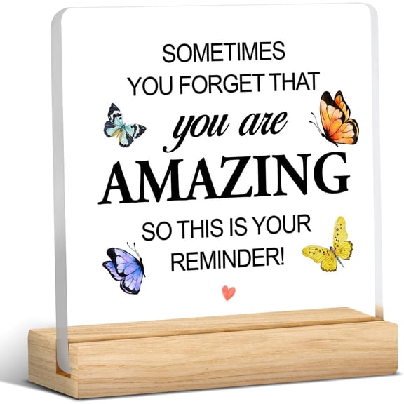 Encouragement Gifts for Friend Coworker Boss Sometimes You Forget That You Are Amazing Clear Desk Decorative Sign Acrylic Plaque With Wooden Stand 4x4 Inch Cheep Up Sign Office Desk Decor