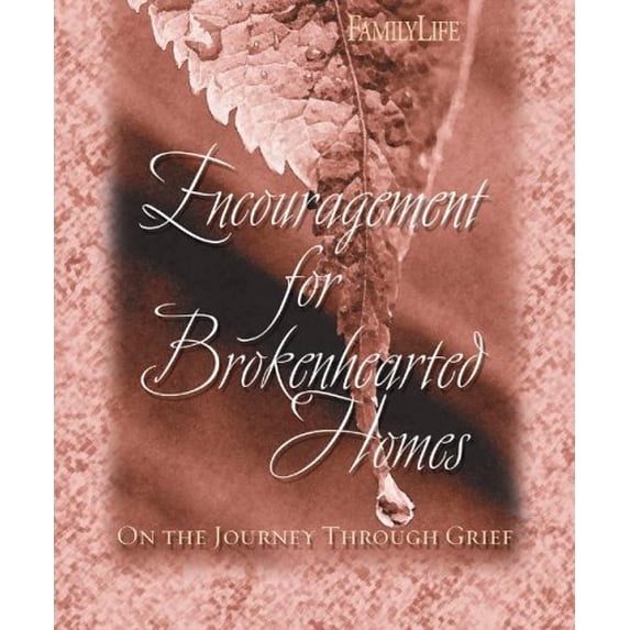Pre-Owned Encouragement for Brokenhearted Homes (Paperback) 1572294108 9781572294103