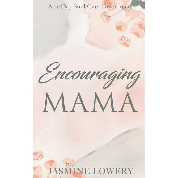Encouraging Mama, (Hardcover)