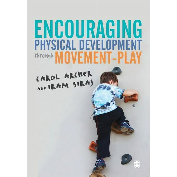 Encouraging Physical Development Through Movement-Play (Paperback)