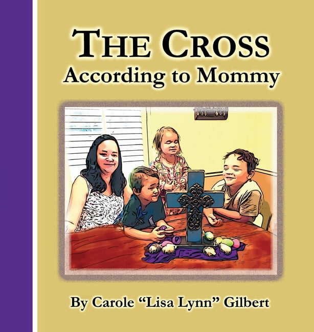 Encouraging Scripture Books The Cross According to Mommy, Book 7, (Hardcover)