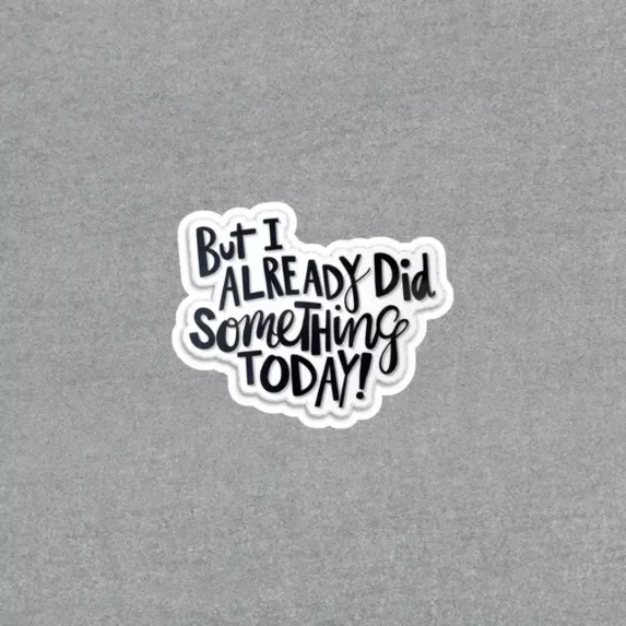 Encouraging Sticker Already Did Something Today Motivational Decalphone ...