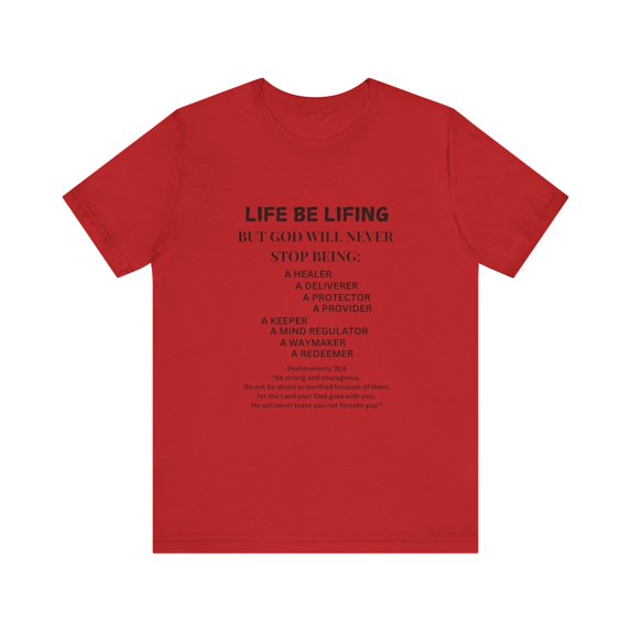 Encouraging Tee - "Life Be Lifing But God"