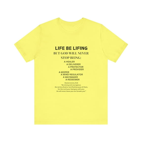 Encouraging Tee - "Life Be Lifing But God"