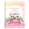 thumbnail image 1 of Pre-Owned Encouraging Verses of the Bible for Mothers: A Journal (Hardcover) 163058147X 9781630581473, 1 of 1
