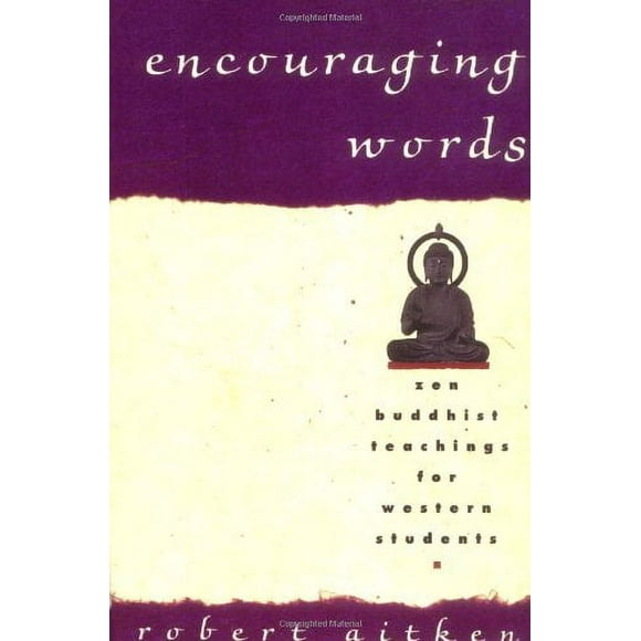 Pre-Owned Encouraging Words : Zen Buddhist Teachings for Western Students 9780679756521