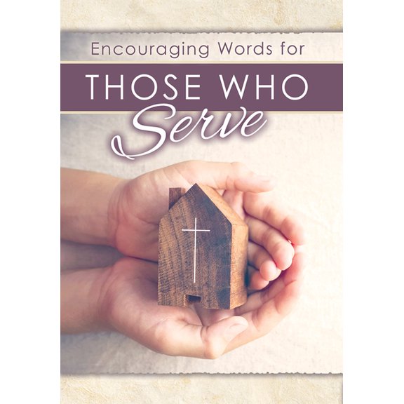 Encouraging Words for Those Who Serve (Pk of 6), (Paperback)
