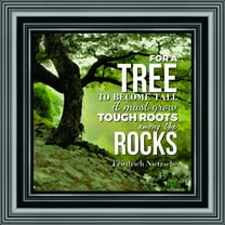 Encouraging and Inspiring Words, Tough Roots, Nietzsche Picture Frame 10x10 8100