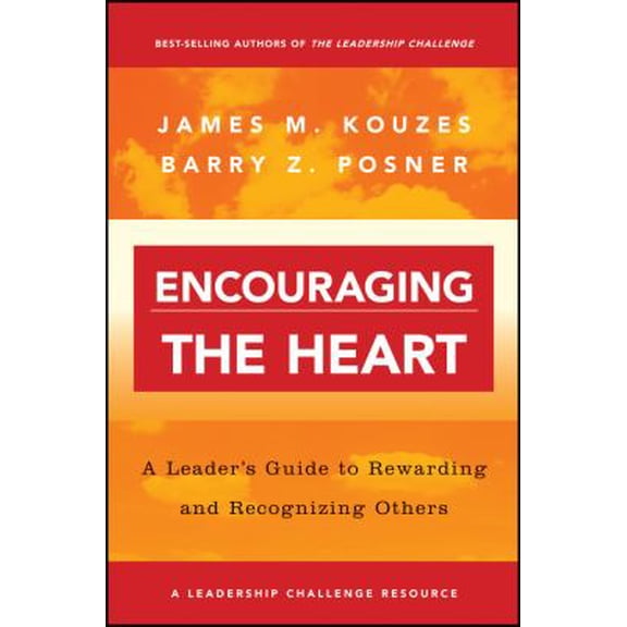 Pre-Owned Encouraging the Heart: A Leader's Guide to Rewarding and Recognizing Others (Paperback) 0787964638 9780787964634
