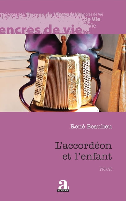 Encres de Vie L'accordÃ©on et l'enfant, (Paperback)