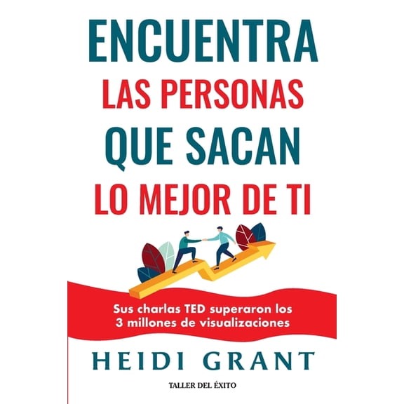 Encuentra las personas que sacan lo mejor de ti, (Paperback)