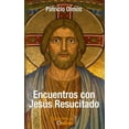 thumbnail image 1 of Encuentros con JesÃºs Resucitado (Spanish Edition), 1 of 1