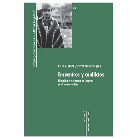 Encuentros y conflictos: Bilingüismo y contacto en el mundo andino, (Paperback)