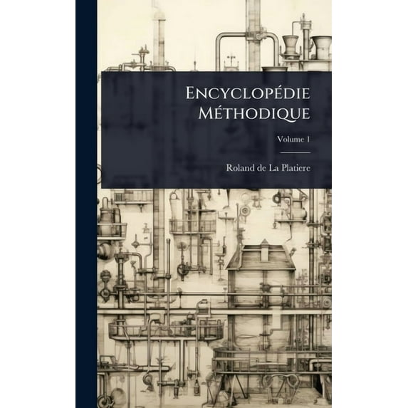 EncyclopÃ(c)die MÃ(c)thodique, (Hardcover)