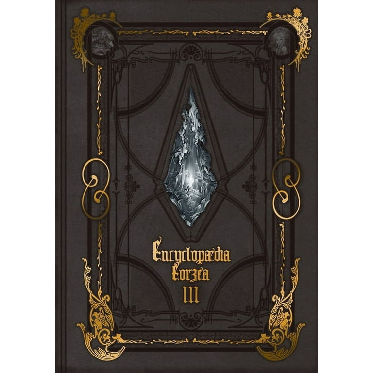 Encyclopaedia Eorzea: Encyclopaedia Eorzea the World of