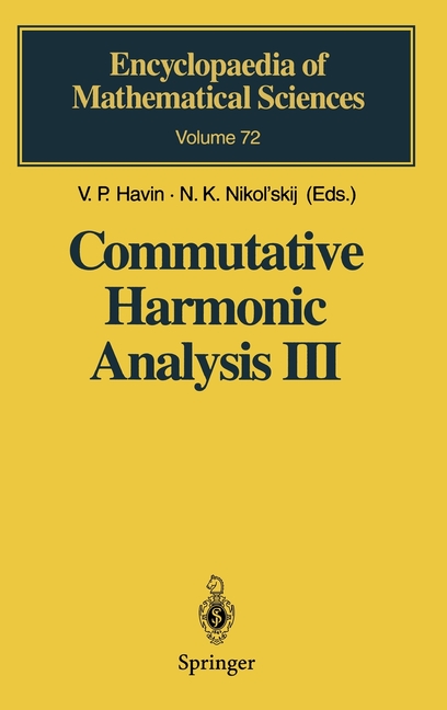 Encyclopaedia of Mathematical Sciences Commutative Harmonic Analysis III: Generalized Functions. Applications, Book 72, (Hardcover)