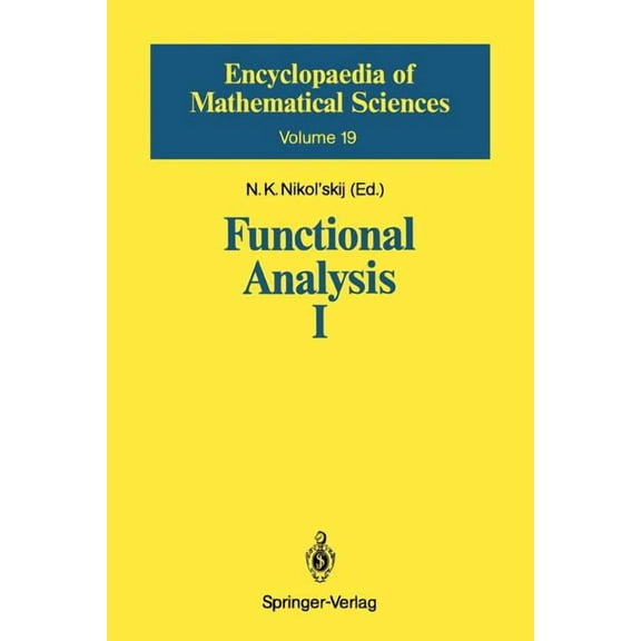 Encyclopaedia of Mathematical Sciences Functional Analysis I: Linear Functional Analysis, Book 19, (Paperback)