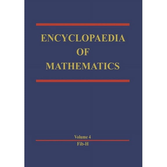 Encyclopaedia of Mathematics Encyclopaedia of Mathematics: Fibonacci Method -- H, Book 4, (Paperback)