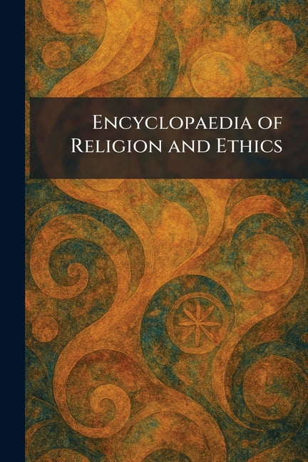 Encyclopaedia of Religion and Ethics, (Paperback)