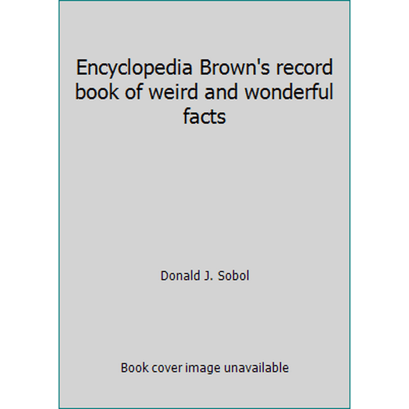 Pre-Owned Encyclopedia Brown's record book of weird and wonderful facts (Hardcover) 0440023297 9780440023296