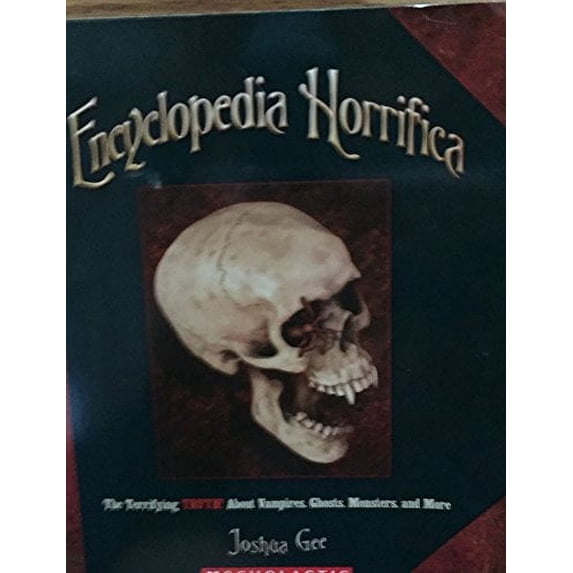 Pre-Owned Encyclopedia Horrifica: The Terrifying Truth! about Vampires, Ghosts, Monsters, and More Paperback