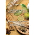 Encyclopedia of Native American Herbal Practices Fundamentals of
