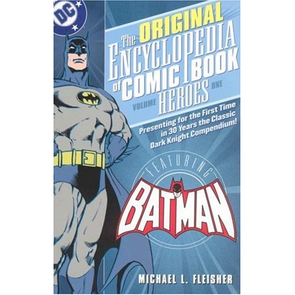 Pre-Owned The Original Encyclopedia of Comic Book Heroes - Featuring Batman (Paperback) 9781401213558