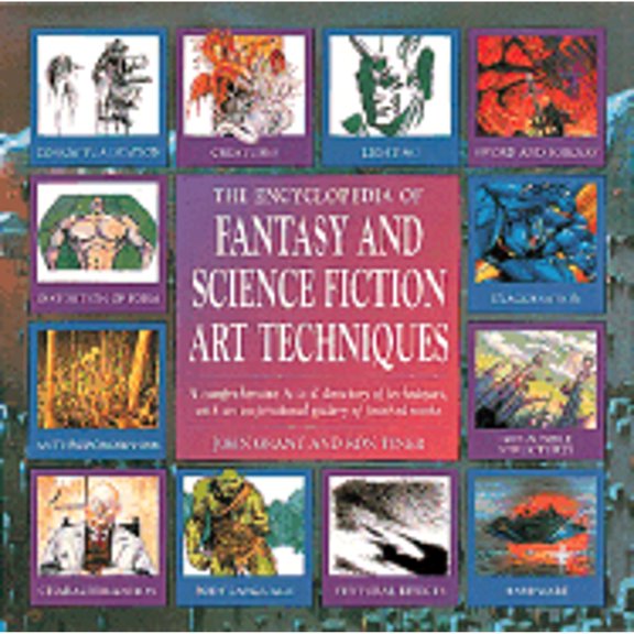 Pre-Owned Encyclopedia Of Fantasy And Science Fiction Art Techniques: A Comprehensive A-z Directory Of Techniques, With An Inspirational Gallery Of Finished Works (Hardcover) 1561385344 9781561385348
