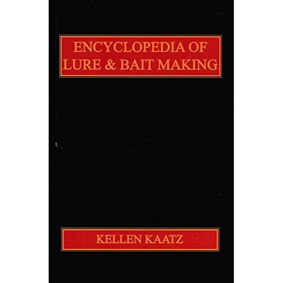 Encyclopedia Of Lure & Bait MAking