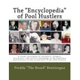 thumbnail image 1 of "Encyclopedia" of Pool Hustlers : A Rowdy Assortment of Anecdotes, Insights, Encounters, and Esoteric Knowledge of the Legendary Pool Hustlers of the Second Half of the 20th Century., 1 of 1