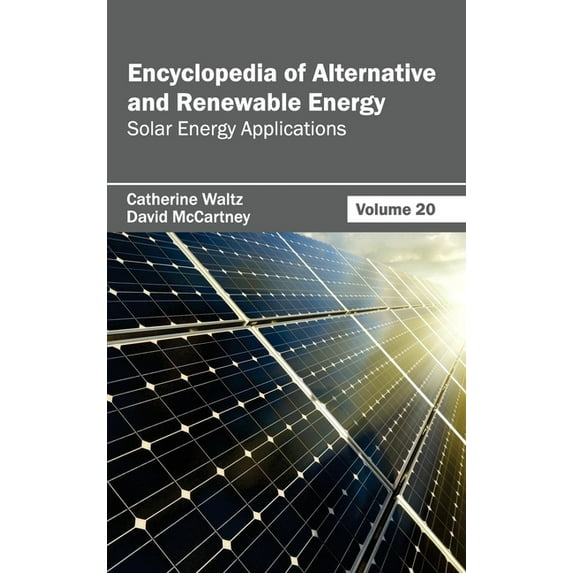 Encyclopedia of Alternative and Renewable Energy: Volume 20 (Solar Energy Applications), (Hardcover)