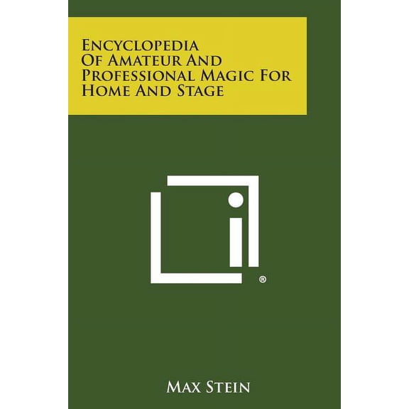 Encyclopedia of Amateur and Professional Magic for Home and Stage (Paperback)