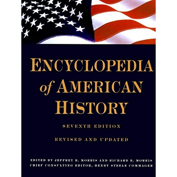 Pre-Owned Encyclopedia of American History : Seventh Edition