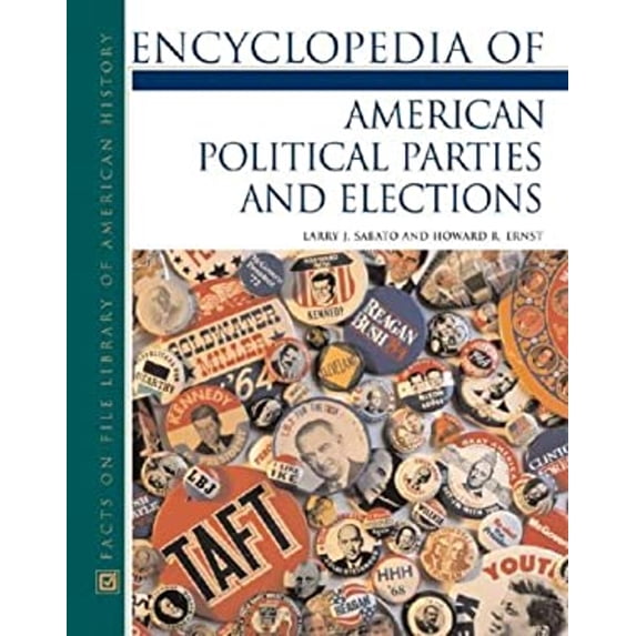 Pre-Owned Encyclopedia of American Political Parties and Elections (Hardcover) 081605875X 9780816058754