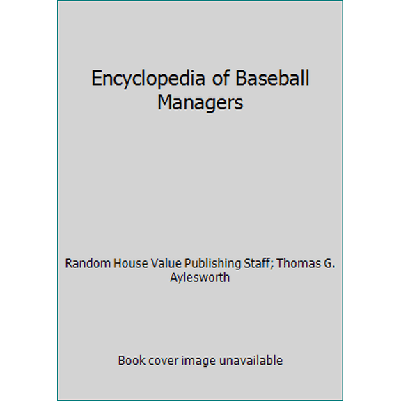 Pre-Owned Encyclopedia of Baseball Managers (Hardcover) 0517679094 9780517679098