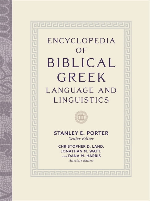 Encyclopedia of Biblical Greek Language and Linguistics, (Hardcover)