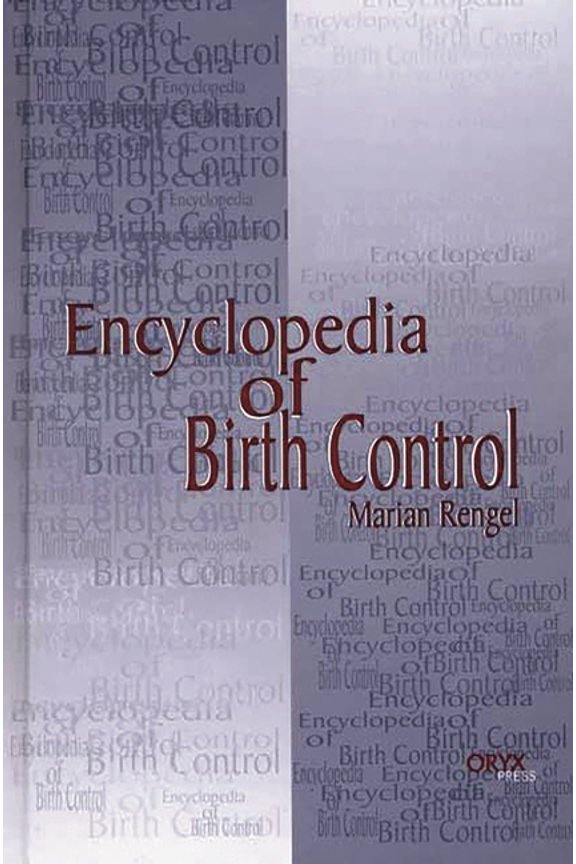 Encyclopedia of Birth Control, (Hardcover)
